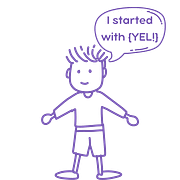 A cartoon boy with a word bubble saying, "I started with {YEL!}".
